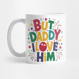 But Daddy I love Him | Fireworks Stars effect Mug